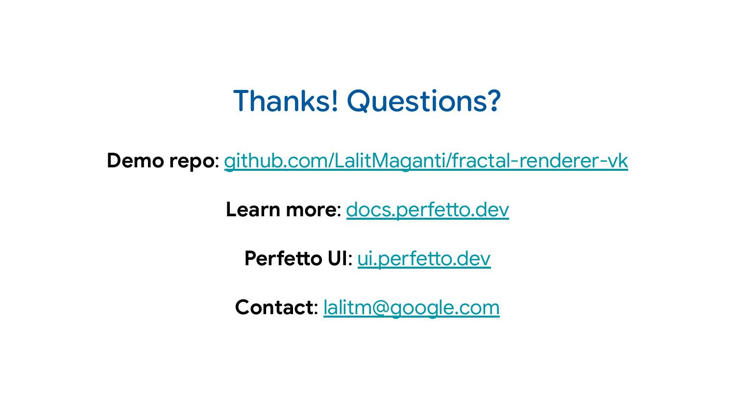 Final slide with contact information and links to demo repo, documentation, and Perfetto UI